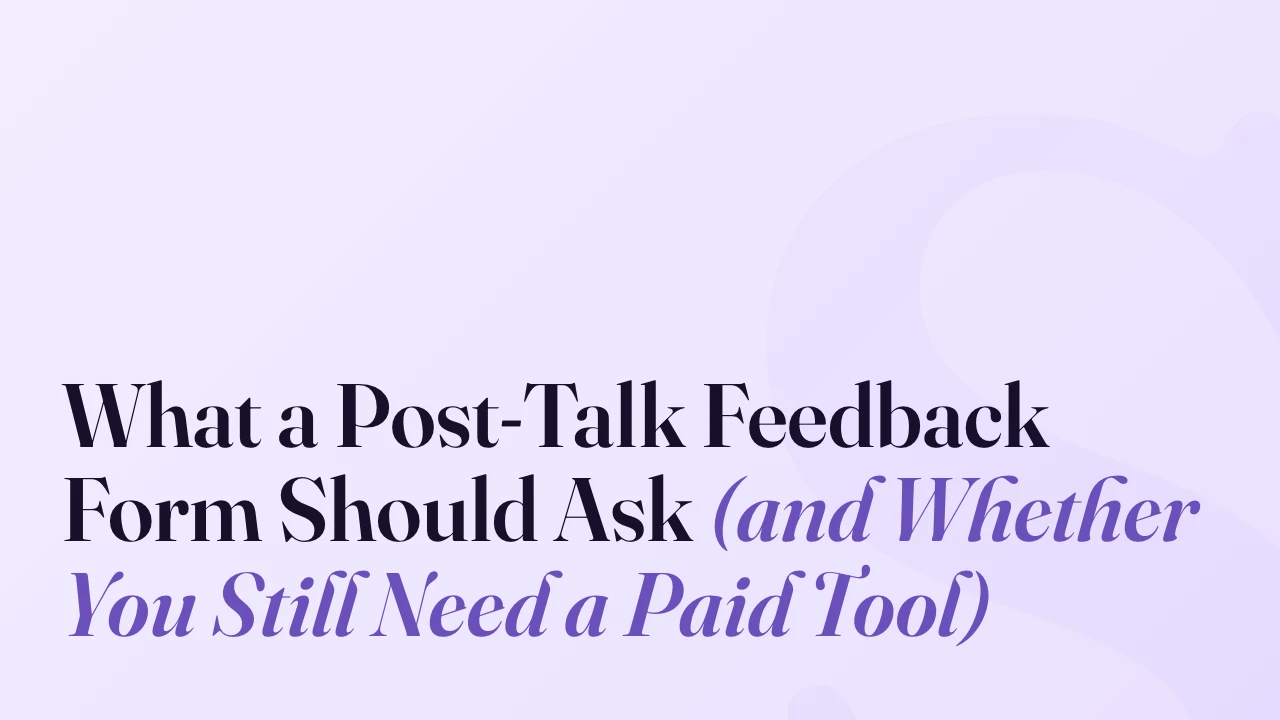 What a Post-Talk Feedback Form Should Ask (and Whether You Still Need a Paid Tool), SpeakerFlow article title card