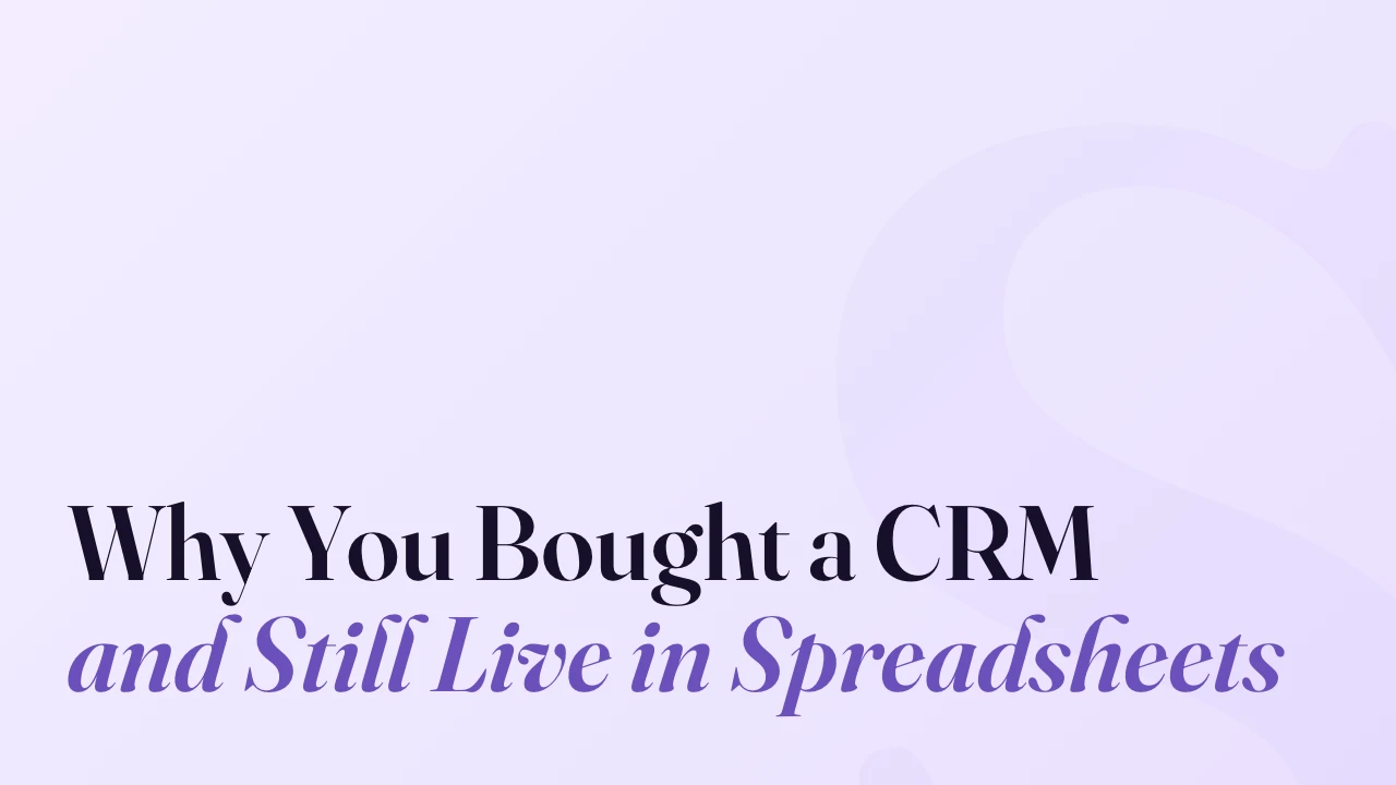 Why You Bought a CRM and Still Live in Spreadsheets, SpeakerFlow article title card