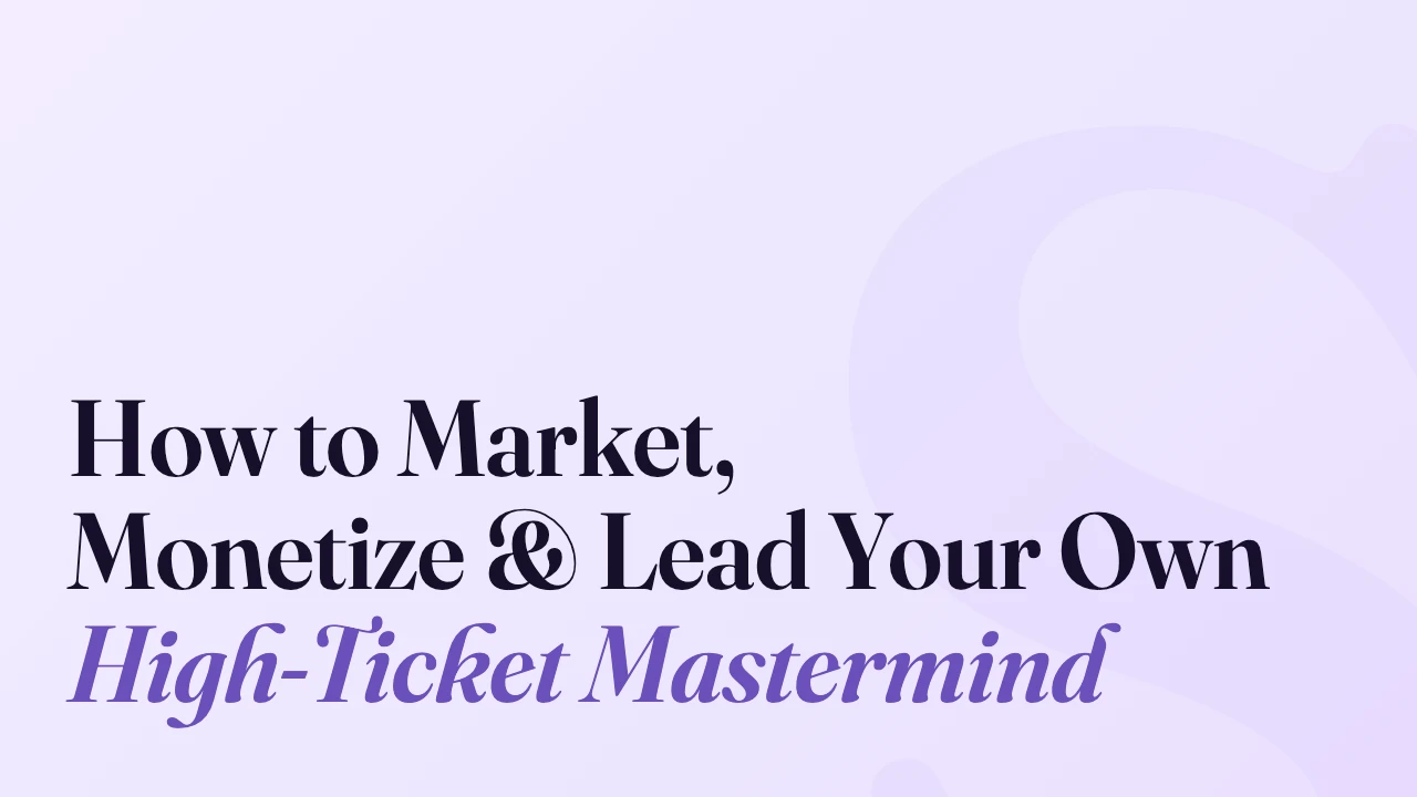 How to Market, Monetize & Lead Your Own High-Ticket Mastermind, Technically Speaking episode artwork