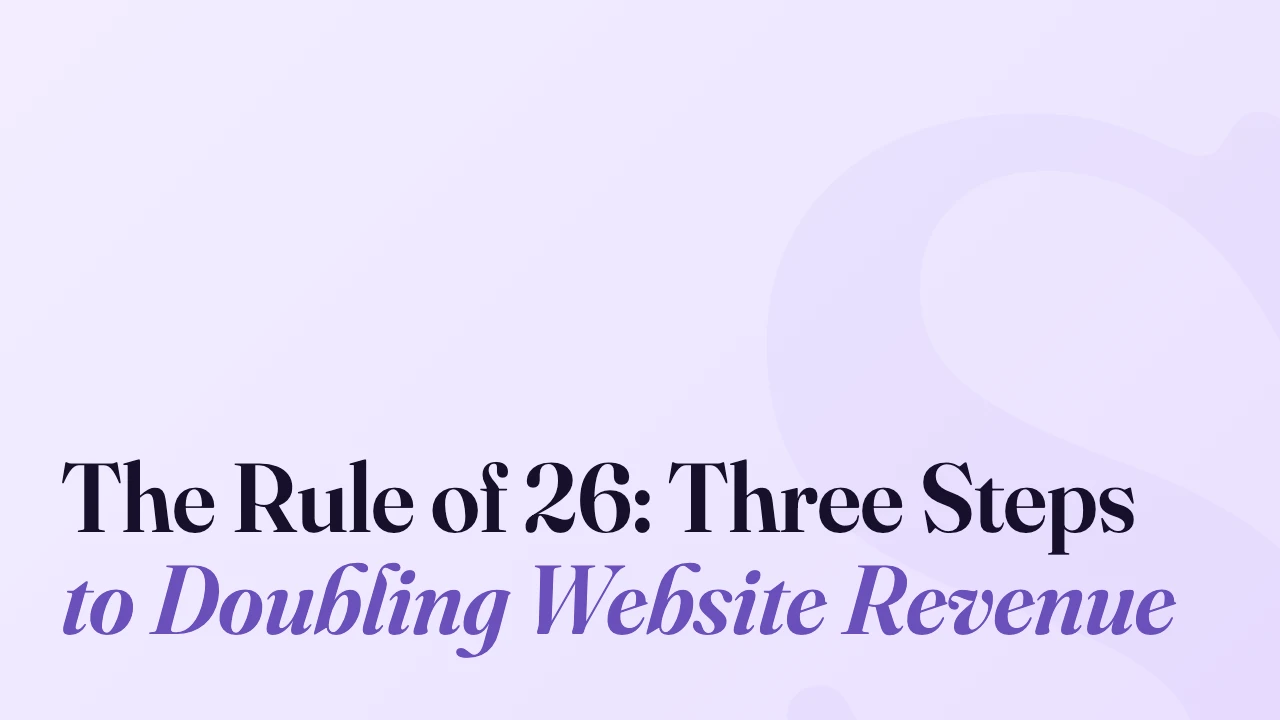 The Rule of 26: Three Steps to Doubling Website Revenue, Technically Speaking episode artwork