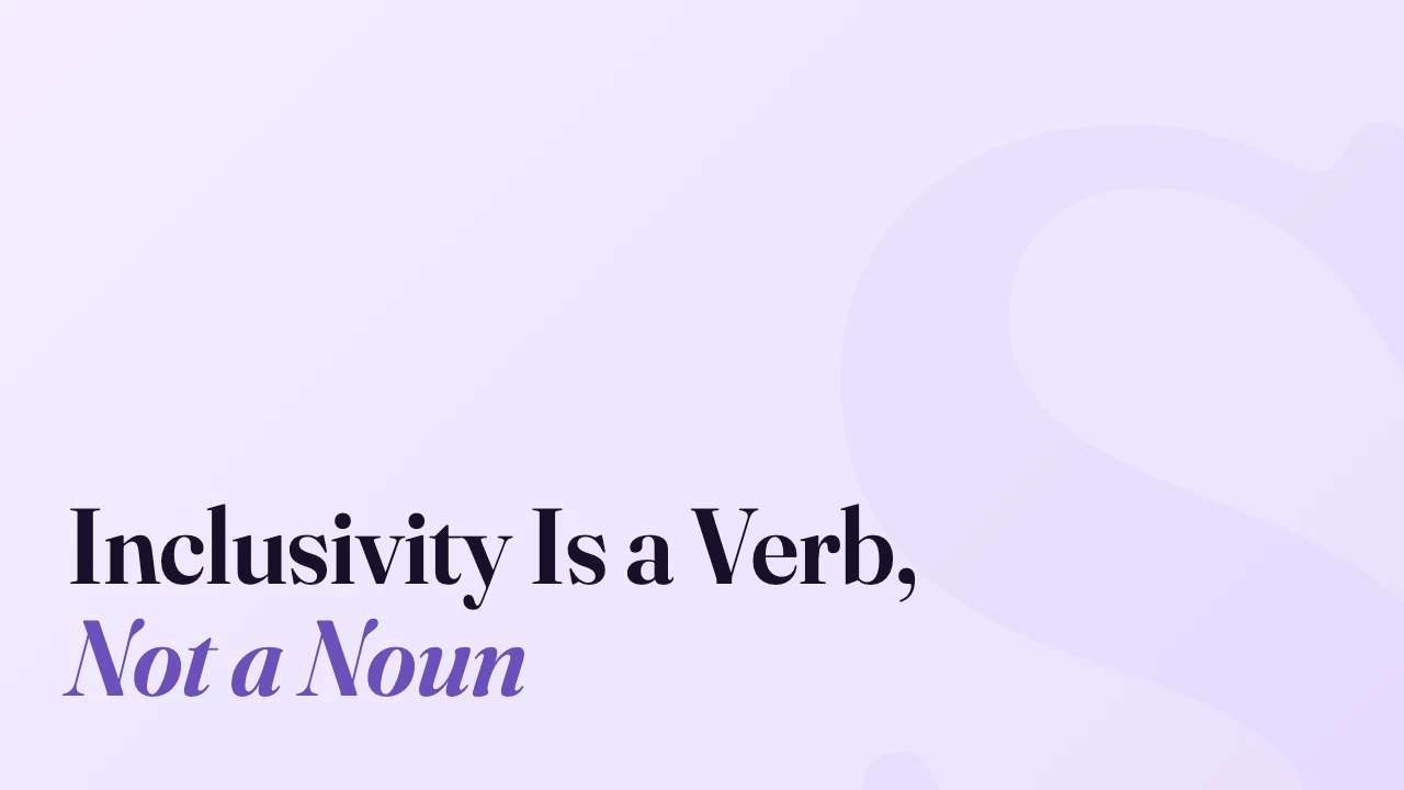Inclusivity Is a Verb, Not a Noun, Technically Speaking episode artwork