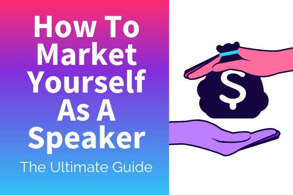 Featured Image for How To Market Yourself As A Speaker The Ultimate Guide Blog - SpeakerFlow