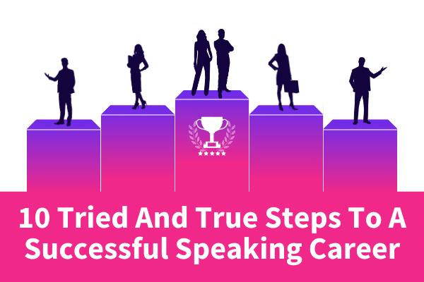 Featured Image for 10 Tried And True Steps To A Successful Speaking Career - SpeakerFlow
