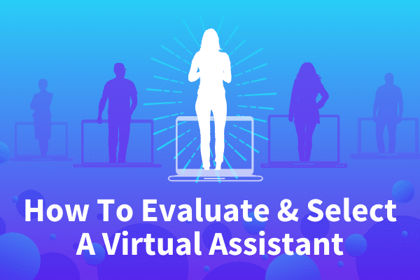 Featured Image for How To Evaluate and Select a Virtual Assistant - SpeakerFlow
