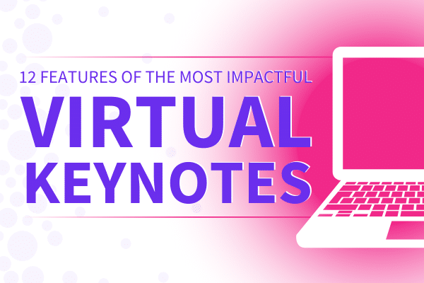 Featured Image for 12 Features Of The Most Impactful Virtual Keynotes - SpeakerFlow