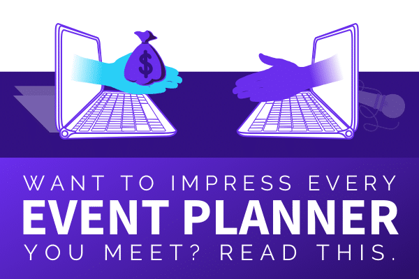 Featured Image for Want To Impress Every Event Planner You Meet Read This - SpeakerFlow