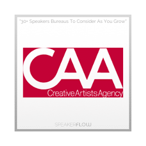 Creative Artists Agency (CAA) Speakers Bureau Graphic for 30 Plus Speakers Bureaus To Consider As You Grow - SpeakerFlow
