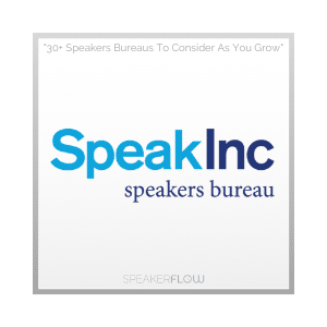 Speak Inc Speakers Bureau Graphic for 30 Plus Speakers Bureaus To Consider As You Grow - SpeakerFlow