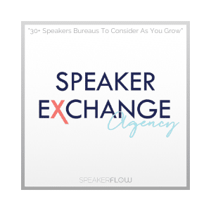 Speaker Exchange Agency Graphic for 30 Plus Speakers Bureaus To Consider As You Grow - SpeakerFlow