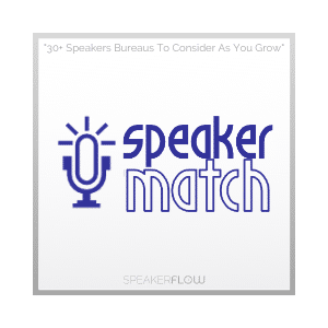 Speaker Match Speakers Bureau Graphic for 30 Plus Speakers Bureaus To Consider As You Grow - SpeakerFlow
