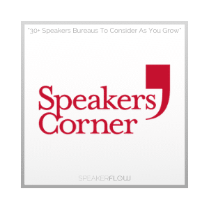 Speakers Corner Speakers Bureau Graphic for 30 Plus Speakers Bureaus To Consider As You Grow - SpeakerFlow