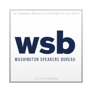 Washington Speakers Bureau Graphic for 30 Plus Speakers Bureaus To Consider As You Grow - SpeakerFlow