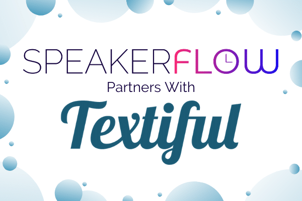 Featured Image for SpeakerFlow Partners With Textiful - SpeakerFlow
