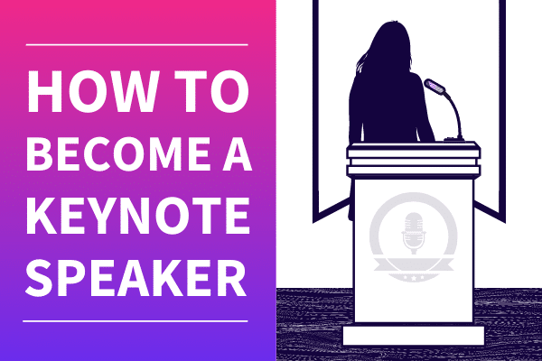 How to Become a Keynote Speaker  