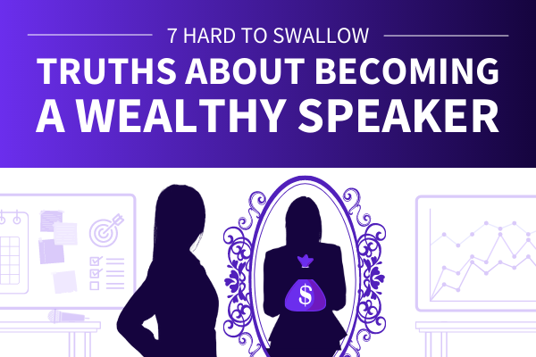 Featured Image for 7 Hard To Swallow Truths About Becoming A Wealthy Speaker - SpeakerFlow