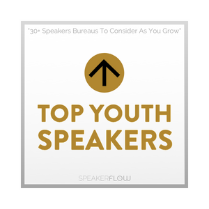 Top Youth Speakers Graphic for 30 Plus Speakers Bureaus To Consider As You Grow - SpeakerFlow