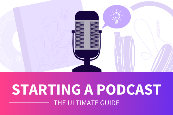 Featured Image for Starting A Podcast The Ultimate Guide - SpeakerFlow