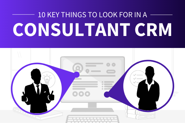 Featured Image for 10 Key Things To Look For In A Consultant CRM - SpeakerFlow