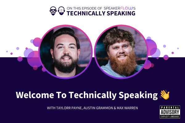 Technically Speaking S 1 Ep 1 - Introduction with the SpeakerFlow Team