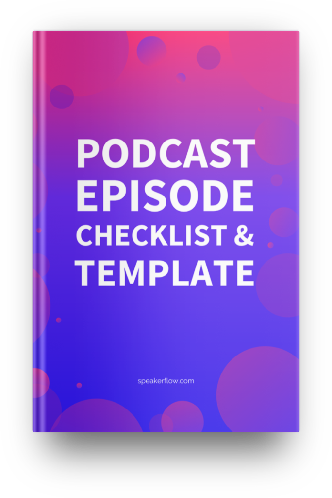 Podcast Episode Checklist and Template Mockup - SpeakerFlow