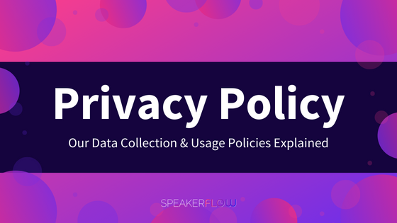 Privacy Policy | SpeakerFlow | Software for Thought Leaders