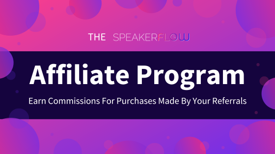SpeakerFlow Affiliate Program | Software for Thought Leaders